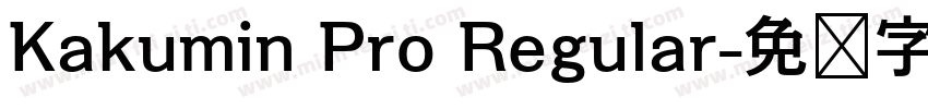 Kakumin Pro Regular字体转换